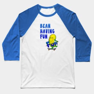 Just Bean Happy - Bean Having Fun Baseball T-Shirt